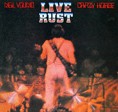NEIL YOUNG & CRAZY HORSE - Live Rust  album front cover vinyl record